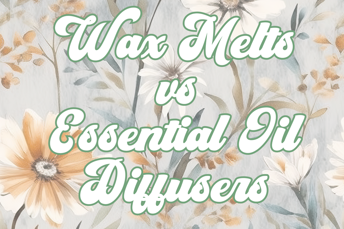 Wax Melts vs. Essential Oil Diffusers: Which One Is Right for You?